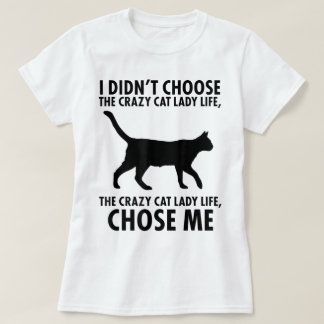 Camiseta La Vida de Loca de los Gatos Me Eligió
