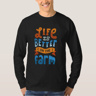 Camiseta La Vida De Los Agricultores Es Mejor En La Granja