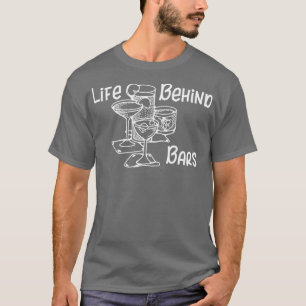 Camiseta La vida de los barman tras las rejas es un regalo