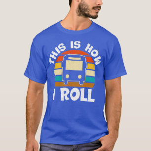Camiseta La vida de los conductores de autobuses escolares