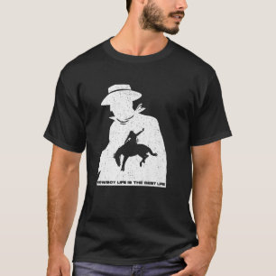 Camiseta La Vida De Los Vaqueros Es La Mejor Vida. Caballo