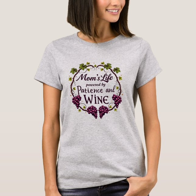 Camiseta La vida de mamá: Impulsada por la paciencia y el v (Anverso)