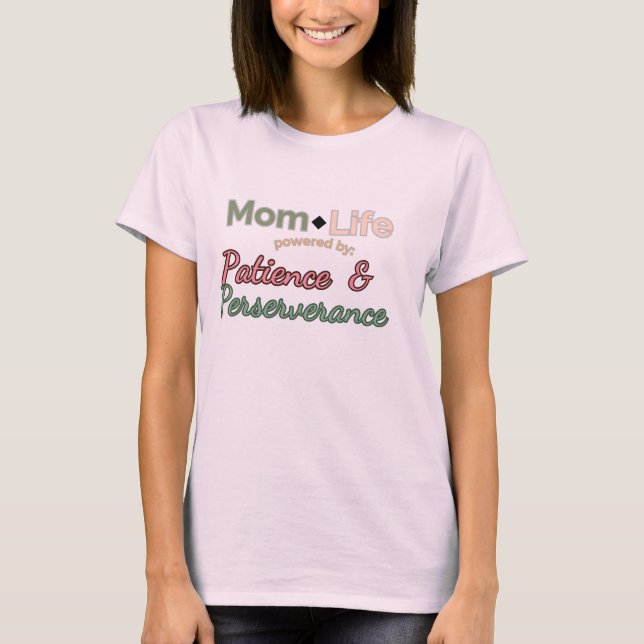 Camiseta La vida de mamá: Impulsada por la paciencia y la p (Anverso)