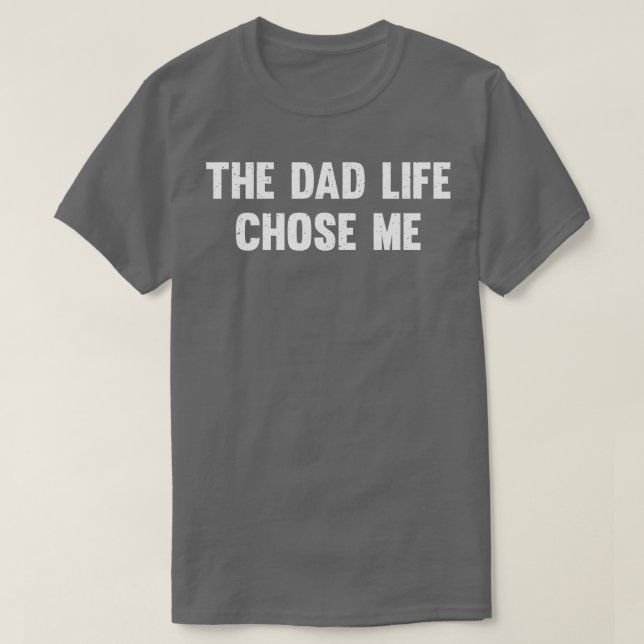 Camiseta La vida de papá me eligió (Diseño del anverso)
