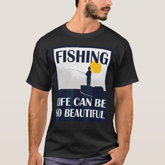 Camiseta La vida de pesca puede ser un equipo de pescadores (Anverso)