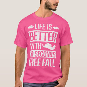 Camiseta La Vida De Skydiver Es Mejor Con 30 Segundos De Ca