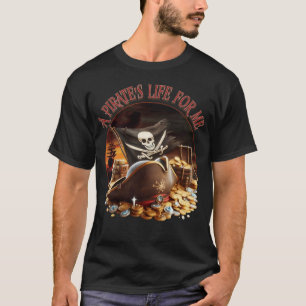 Camiseta La vida de un pirata para mí
