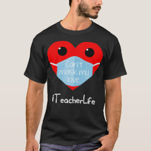 Camiseta La vida de un profesor de amor lindo no puede ocul