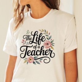 Camiseta La vida de un profesor de tipografía femenina flor