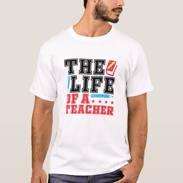 Camiseta La vida de un profesor | Día de Apreciación Gracio (Anverso)