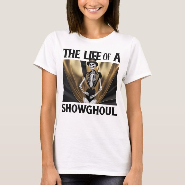 Camiseta La vida de un Showghoul (Anverso)