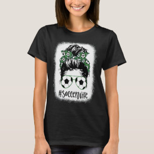 Camiseta La vida de una mujer de fútbol blanqueada y desord