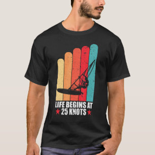 Camiseta La Vida De Windsurf Comienza Con 25 Knots Vintage 