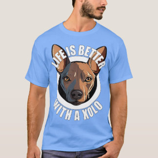 Camiseta La vida de Xolo Xoloitzcuintle es mejor con un hac