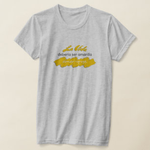 Camiseta La vida Debería ser amarilla amar-y-ya amor gracio