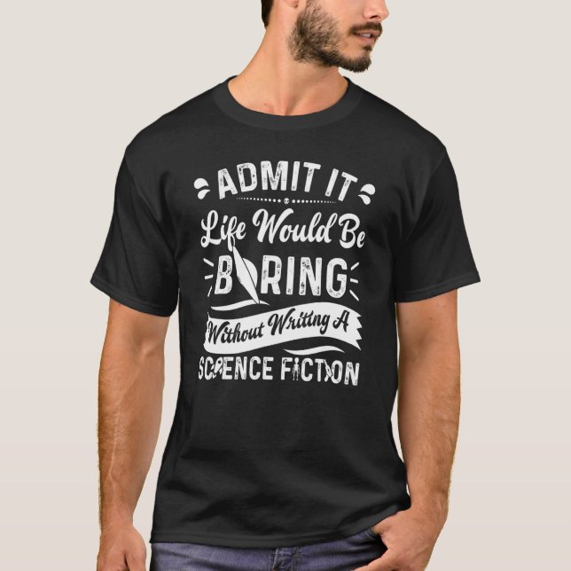 Camiseta La Vida Del Autor Sería Aburrida Sin Escribir Cien (Anverso)