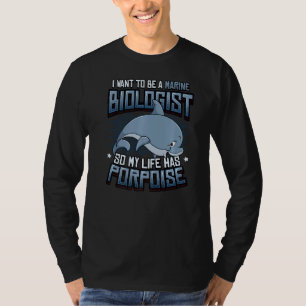 Camiseta La vida del biólogo marino tiene marsopa 2