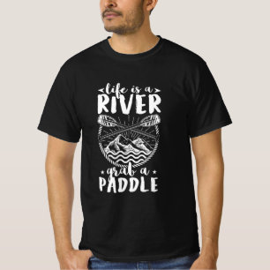 Camiseta La Vida Del Conductor De Kayak Es Un Río