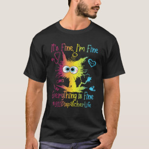Camiseta La vida del despachador del 911 Todo está bien Col