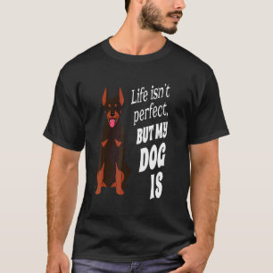 Camiseta La vida del dueño de un perro Doberman Pincher no 