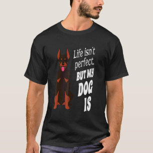 Camiseta La vida del dueño de un perro Doberman Pincher no
