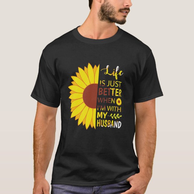 Camiseta La vida del girasol es mejor cuando estoy con mi h (Anverso)
