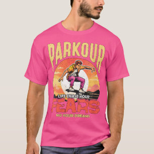 Camiseta La vida del parkour femenino persigue tus miedos F