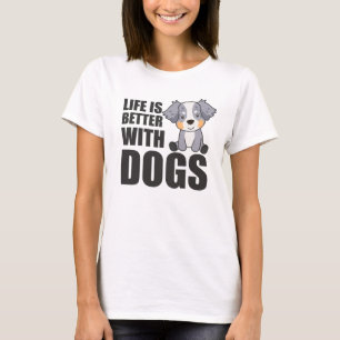 Camiseta La vida del pastor australiano es mejor con los pe