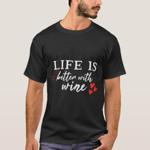 Camiseta La Vida Del Vino Es Mejor Con La Costura Del Vino