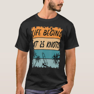 Camiseta La Vida Del Windsurfista Comienza A 25 Knots Vinta