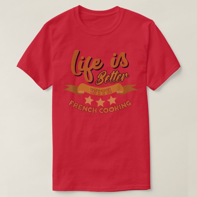 Camiseta La vida divertida es mejor con el chef francés de  (Diseño del anverso)