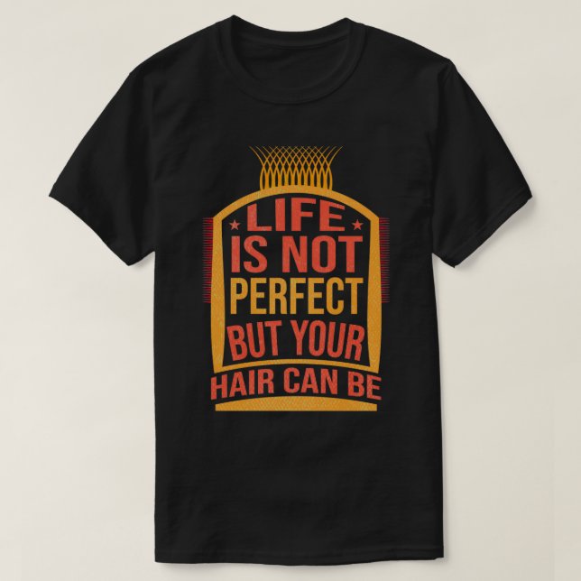Camiseta La Vida Divertida No Es Perfecta Pero Tu Pelo Pued (Diseño del anverso)