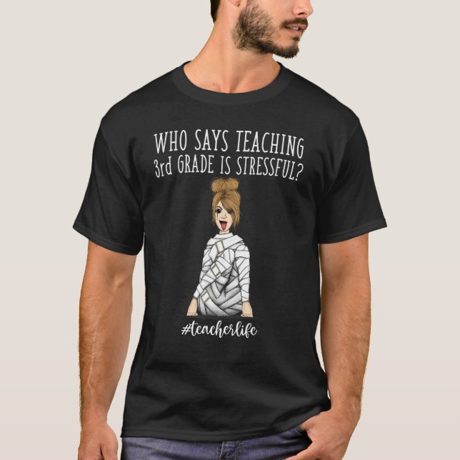 Camiseta La vida docente que dice que enseñar tercer grado  (Anverso)