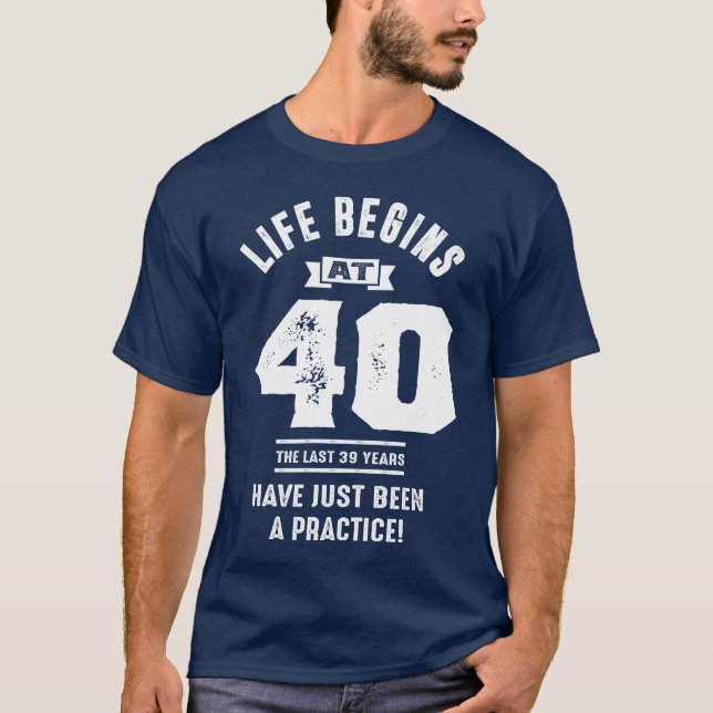 Camiseta La vida empieza a los 40 (Anverso)