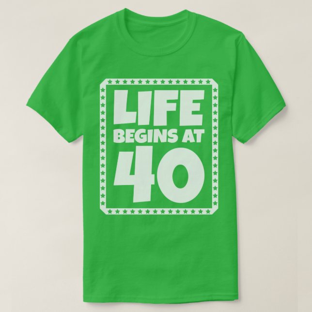 Camiseta La vida empieza a los 40 1 (Diseño del anverso)
