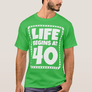 Camiseta La vida empieza a los 40 1