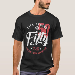 Camiseta La vida empieza a los 50   50.º cumpleaños