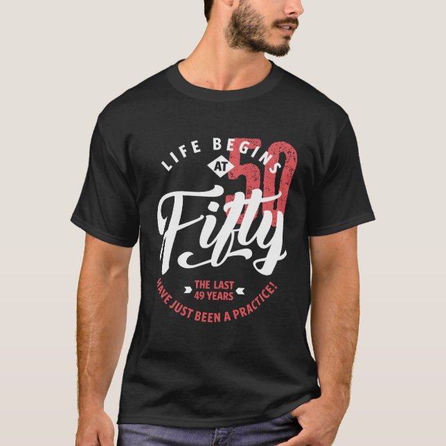 Camiseta La vida empieza a los 50 | 50.º cumpleaños (Anverso)