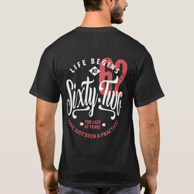 Camiseta La vida empieza a los 62 | 62.º cumpleaños (Reverso)
