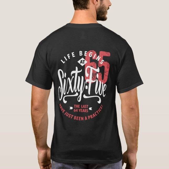 Camiseta La vida empieza a los 65 | 65º cumpleaños (Reverso)