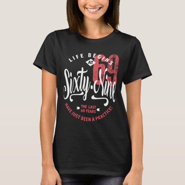Camiseta La vida empieza a los 69 | 69º cumpleaños (Anverso)
