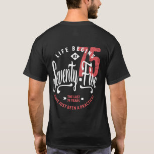 Camiseta La vida empieza a los 75   75º cumpleaños