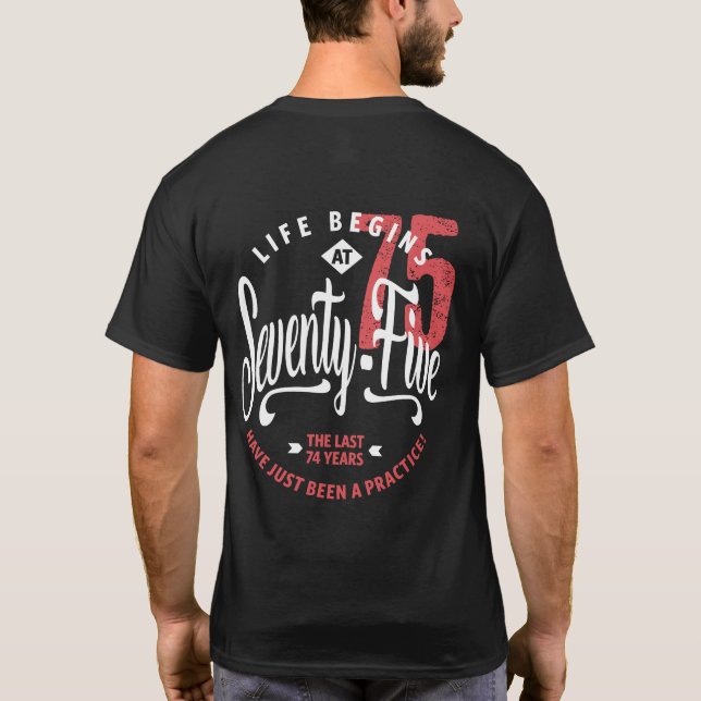 Camiseta La vida empieza a los 75 | 75º cumpleaños (Reverso)