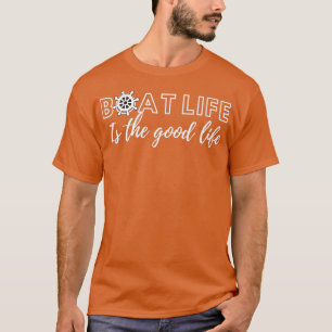 Camiseta La vida en barco es la buena vida Boating Lover Gi