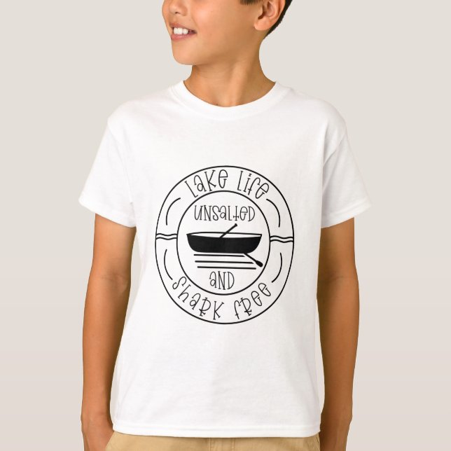 Camiseta La vida en el lago sin sal y libre de tiburones (Anverso)
