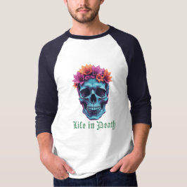 Camiseta La vida en la muerte, el florecimiento en azul