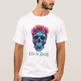 Camiseta La vida en la muerte, el florecimiento en azul