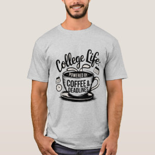 Camiseta "La vida en la universidad impulsada por el café: