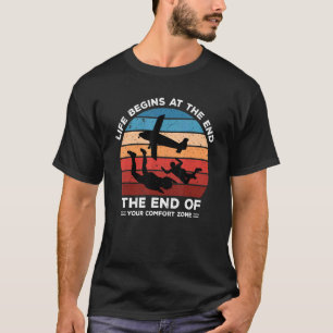 Camiseta La vida en paracaidismo comienza al final de tu zo