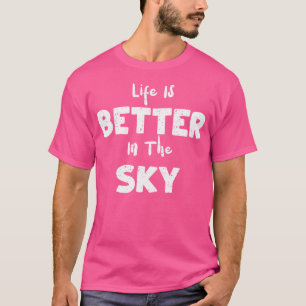 Camiseta La Vida En Paracaidismo Es Mejor En El Cielo - Div